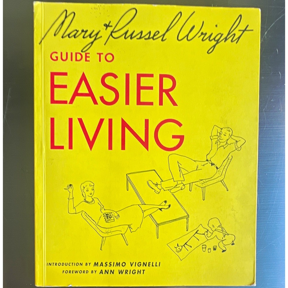Mary & Russel Wright Guide to Easier Living 2003 1st Printing Mid Century